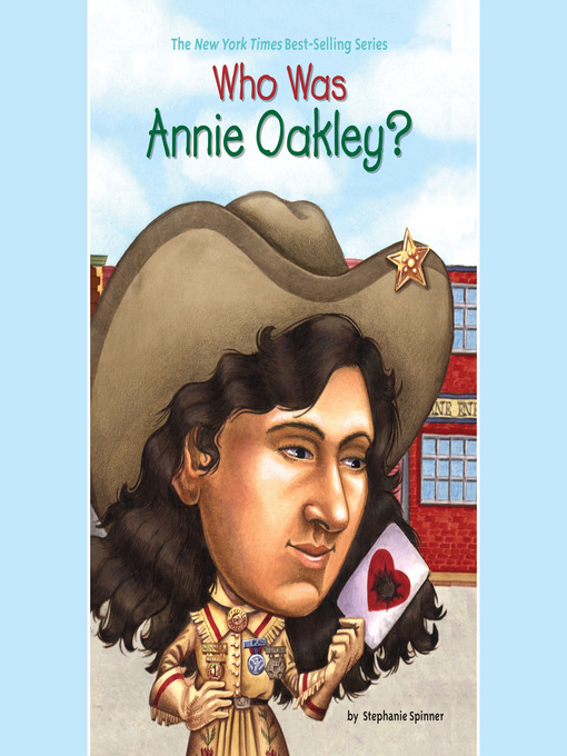 Title details for Who Was Annie Oakley? by Stephanie Spinner - Available